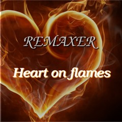 REmaxer - Heart On Flames(Original Mix)
