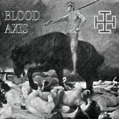 Blood Axis Wir Rufen Deine Wolfe