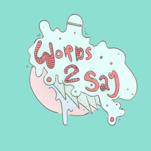 Words to Say (feat. Mulherin)