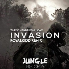 Timmo Hendriks & Loax - INVASION (RoyalKidd Remix)**SUPPORTED BY Olly James,Drop Department,SaberZ