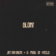 Jay Tha Great X D. - Glory (Prod. By $teelo)
