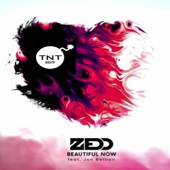 Zedd feat. Jon Bellion - Beautiful Now (TNT Edit)