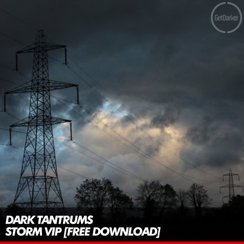 Dark Tantrums - Storm VIP - [Free Download]
