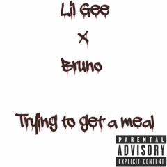 Trap Gee - trying to get a meal x bruno