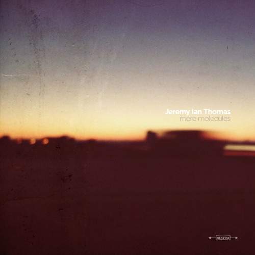 Jeremy Ian Thomas - Meditate (feat) Surreal and The Grind [MERE MOLECULES]