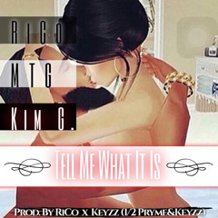 Tell Me what It is - RICO Feat. MTG &KayGee (prod. by RICO & QKeyzz)