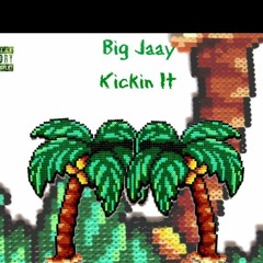 Big Jaay - Kickin It