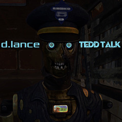 TEDD Talk feat. d.lance