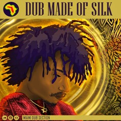 Miami Dub Section Meets Garnet Silk - DUB Made of Silk [2015]