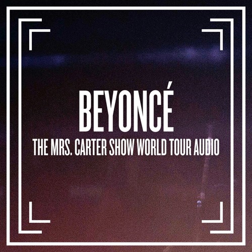 Stream Beyoncé - Run The World (Girls) [The Mrs. Carter Show World Tour]  {OFICIAL} by BEYONCEDown | Listen online for free on SoundCloud