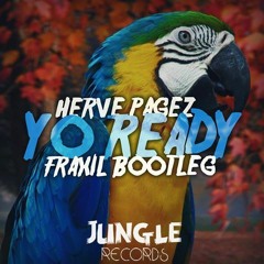 Herve Pagez - Yo Ready(Fraxil Bootleg)*JungleRecordsMusic* [Buy=FREE DOWNLOAD]