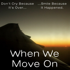 When We Move On (A Farewell Gift to my Epic Computer Science Teacher)