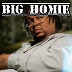 "Big Homie" Feat CAPTAINISCOOL & P NEWTON
