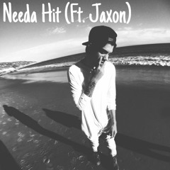 Dysn - Needa Hit (Ft Jaxon)