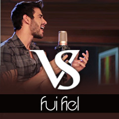 VS - FUI FIÉL - Gusttavo Lima