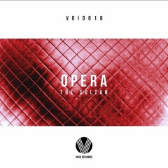 The Sultan Opera (Original Mix)