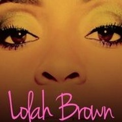 Lolah Brown - Here I Am Produced by Fly Unio