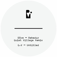 A. Düve - Bahadir (Quiet Village Remix)
