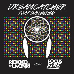 Sokko & Lyons, Focus Fire - Dreamcatcher (Nguyen & Bui Remix)