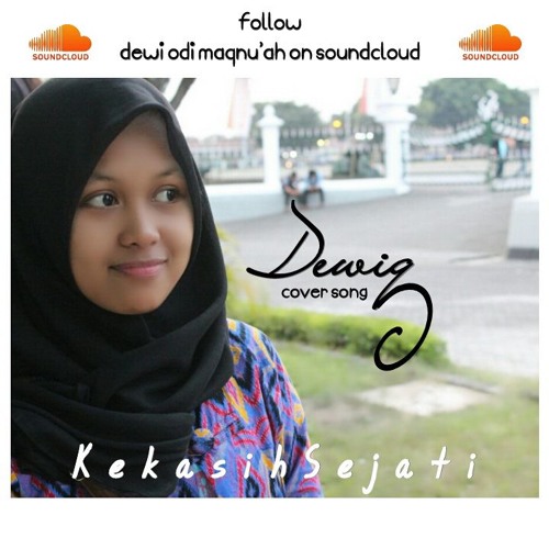 Kekasih Sejati Cover Dewiq Ii Cover Lagu Monita X27 Kekasih Sejati X27 By Dewiq On Soundcloud Hear The World S Sounds