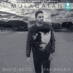 Mulaqatan - Mofolactic - Pav Dharia