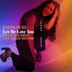 BKT, Marie Tweek - Let Me Love You (Chymamusique Remix) SNIPPET