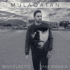 Mulaqatan - Pav Dharia Ft. Mofolactic