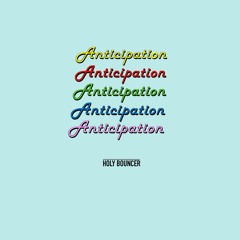 Anticipation (Single Version)
