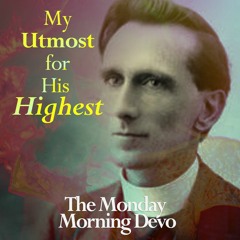 Reading from Oswald Chambers' My Utmost for His Highest