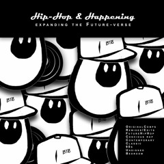 Hip-Hop & Happening: expanding the Future-Verse