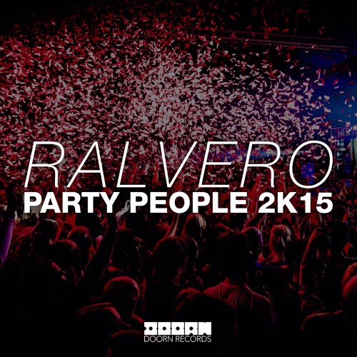 Ralvero - Party People 2K15 (Radio Edit) [OUT NOW]