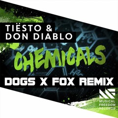 Tiësto & Don Diablo feat. Thomas Troelsen – Chemicals (Dogs X Fox Remix)