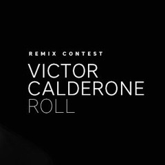 Victor Calderone - Roll (Eric The Dancer Remix)