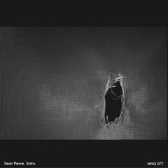 MNQ 077 Sean Pierce - Sutro 12'' EP