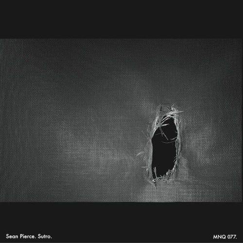 MNQ 077 Sean Pierce - Sutro 12'' EP