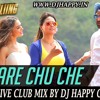 DIL KARE CHU CHE -DJ HAPPY CHOPRA REMIX