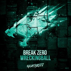 Break Zero - Wreckingball
