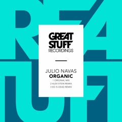 Julio Navas - Organic - Ed is Dead Remix