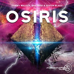 Tommy Walker, BakuBoy & Austin Blake - Osiris (Original Mix)(Insomnified/Black Hole Recordings)