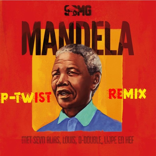 SBMG - Mandela (P-Twist Afro Remix) ft. Sevn, D-Double en Hef [De Twisted Riddim Mixtape Online!]