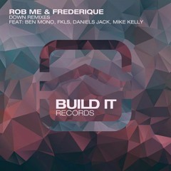 Rob Me & Frederique - Down (Ben Mono Remix)