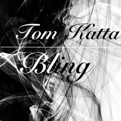 TomKatta - Bling (Original Mix)