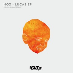 Nox - Lucas (Original Mix) [Fresh04 Recordings]