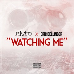 Watching Me Feat. Eric Bellinger
