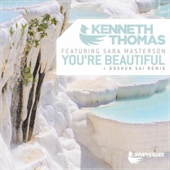 Kenneth Thomas feat. Sarah Masterson - You're Beautiful (Goshen Sai Remix)