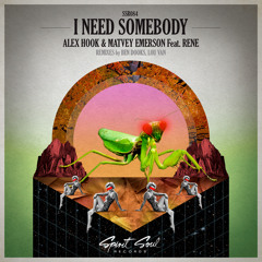 Alex Hook & Matvey Emerson feat. Rene - I Need Somebody (Lou Van Remix)