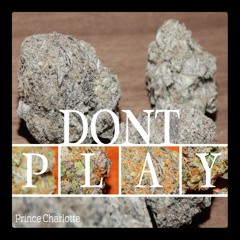 Don't Play feat. CapSevenoFour