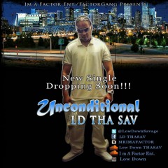 LD THA SAV.-Unconditional (PRODUCED BY TONE JONEZ)