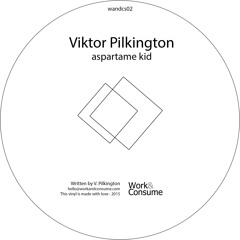 Viktor Pilkington - Aspartame Kid (original mix)