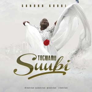 Togwamu Suubi ( Sandra Suubi Rendition)